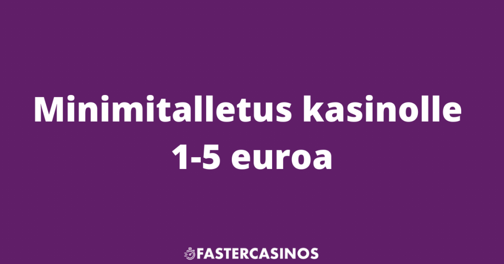 1 euron minimitalletus kasinoilla